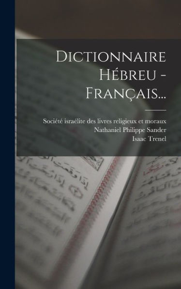 Dictionnaire Hébreu - Français... (French Edition)