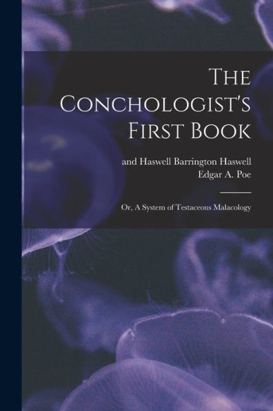 The Conchologist'S First Book: Or, A System Of Testaceous Malacology
