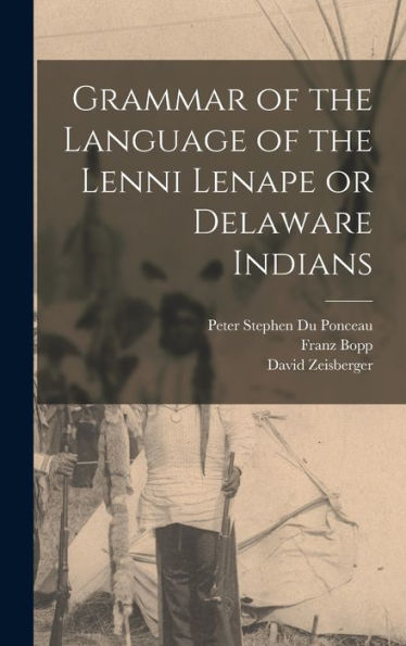 Grammar Of The Language Of The Lenni Lenape Or Delaware Indians