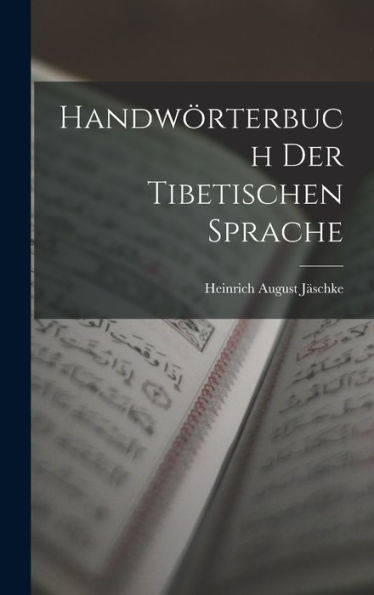 Handwörterbuch Der Tibetischen Sprache (German Edition)