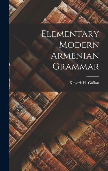 Elementary Modern Armenian Grammar