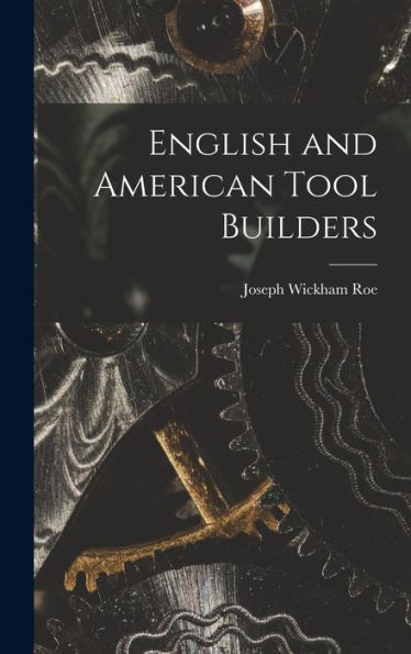 English And American Tool Builders