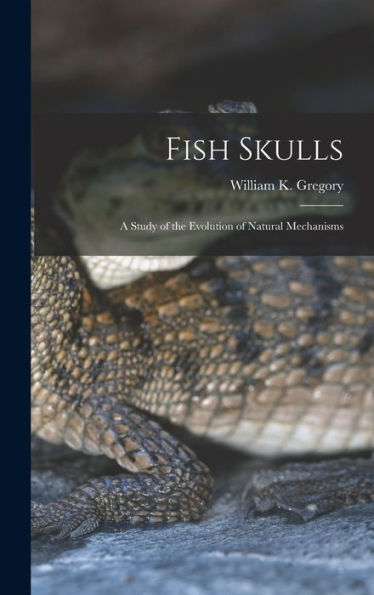 Fish Skulls; A Study Of The Evolution Of Natural Mechanisms