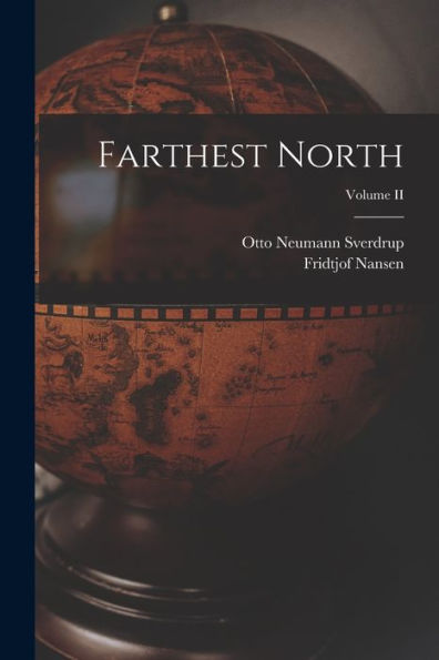 Farthest North; Volume Ii