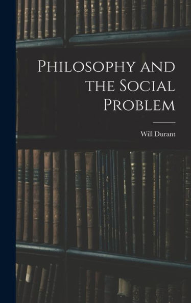 Philosophy And The Social Problem
