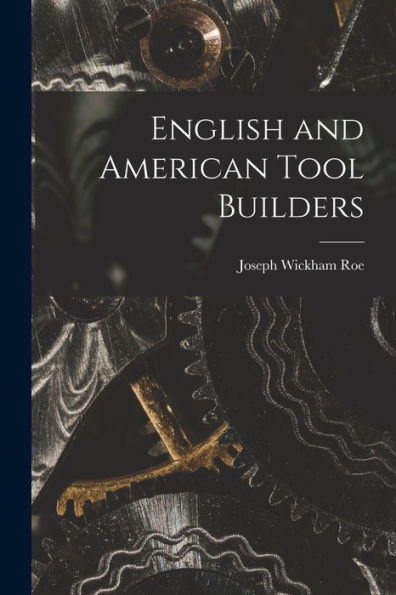 English And American Tool Builders