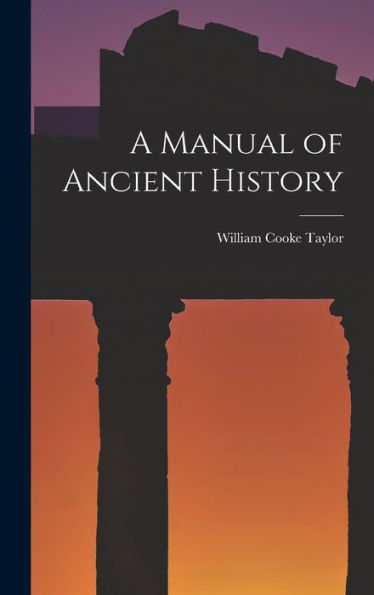 A Manual Of Ancient History