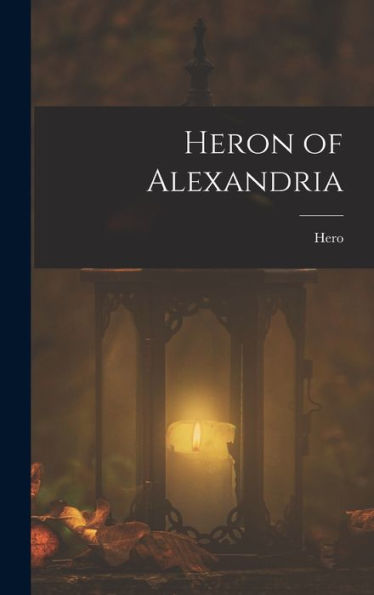 Heron Of Alexandria (Greek Edition)