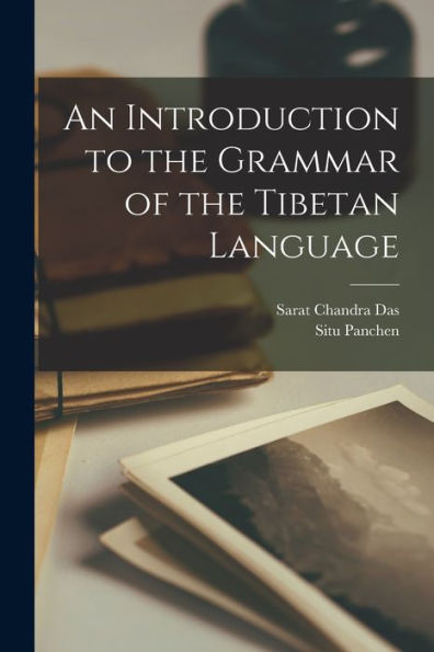 An Introduction To The Grammar Of The Tibetan Language