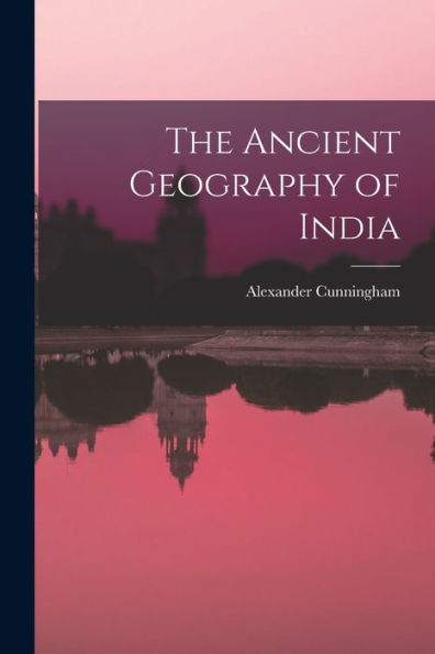 The Ancient Geography Of India