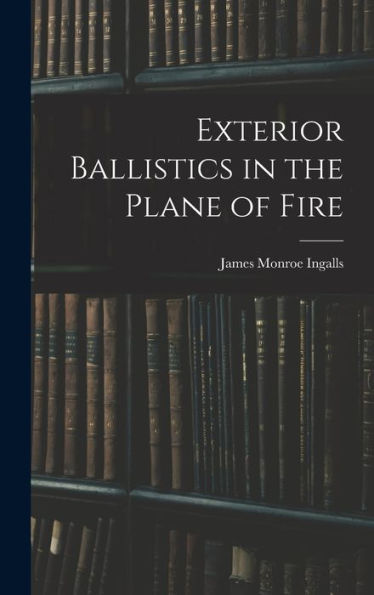 Exterior Ballistics In The Plane Of Fire