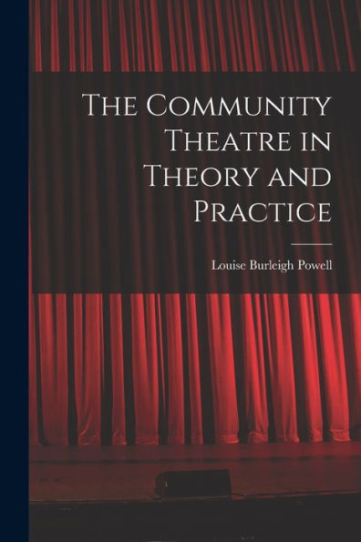 The Community Theatre In Theory And Practice