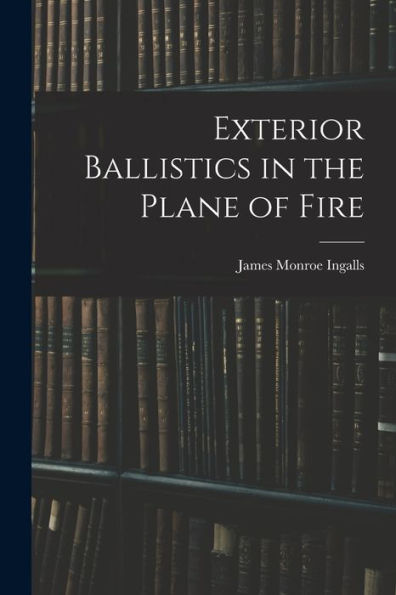 Exterior Ballistics In The Plane Of Fire