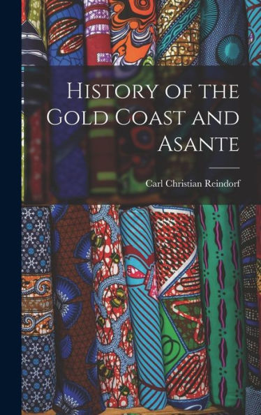 History Of The Gold Coast And Asante