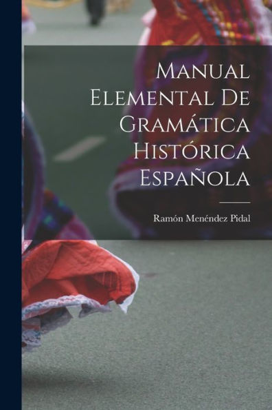 Manual Elemental De Gramática Histórica Española