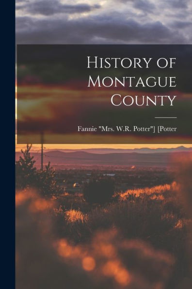 History Of Montague County