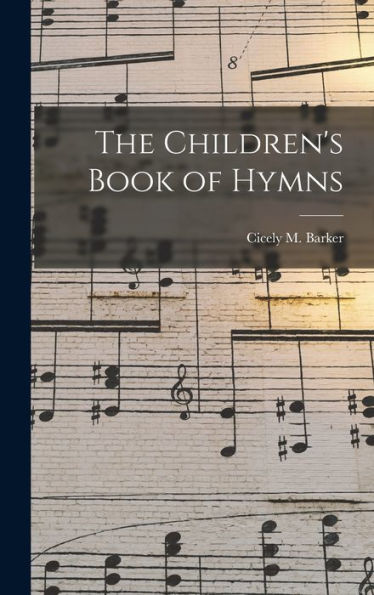 The Children'S Book Of Hymns
