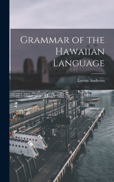 Grammar Of The Hawaiian Language