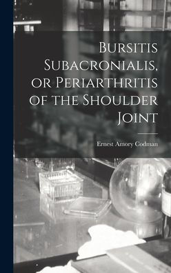 Bursitis Subacronialis, Or Periarthritis Of The Shoulder Joint