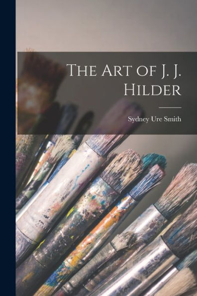 The Art Of J. J. Hilder