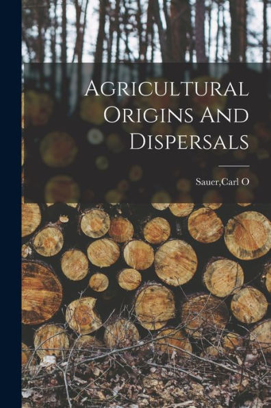 Agricultural Origins And Dispersals