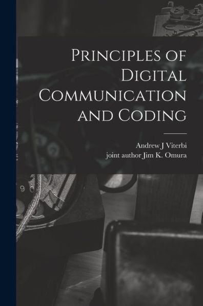 Principles Of Digital Communication And Coding