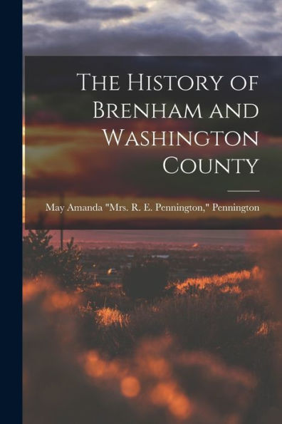The History Of Brenham And Washington County
