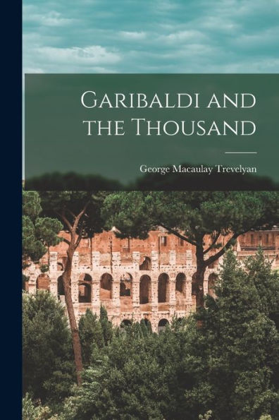 Garibaldi And The Thousand