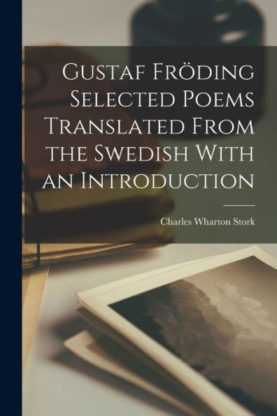 Gustaf Fröding Selected Poems Translated From The Swedish With An Introduction