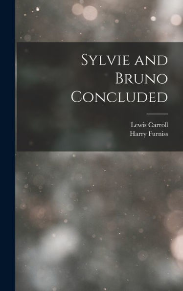 Sylvie And Bruno Concluded