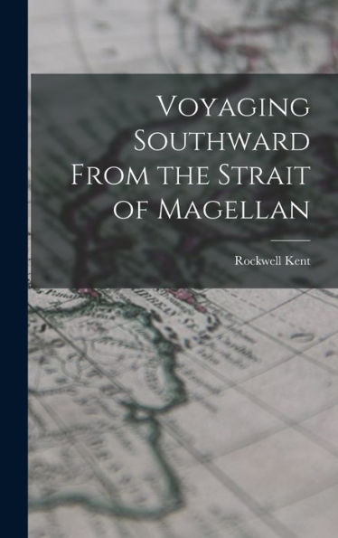 Voyaging Southward From The Strait Of Magellan