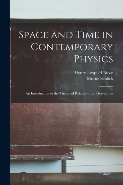 Space And Time In Contemporary Physics: An Introduction To The Theory Of Relativity And Gravitation