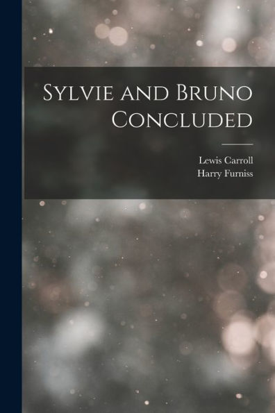 Sylvie And Bruno Concluded