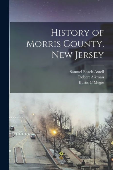 History Of Morris County, New Jersey