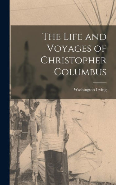 The Life And Voyages Of Christopher Columbus