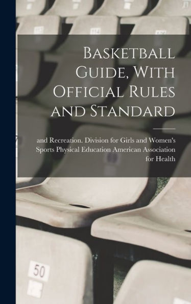 Basketball Guide, With Official Rules And Standard