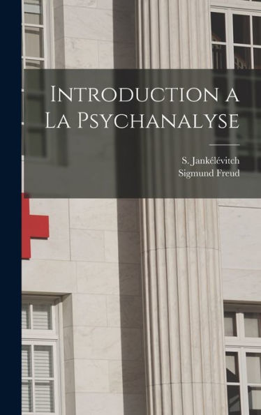 Introduction A La Psychanalyse (French Edition)