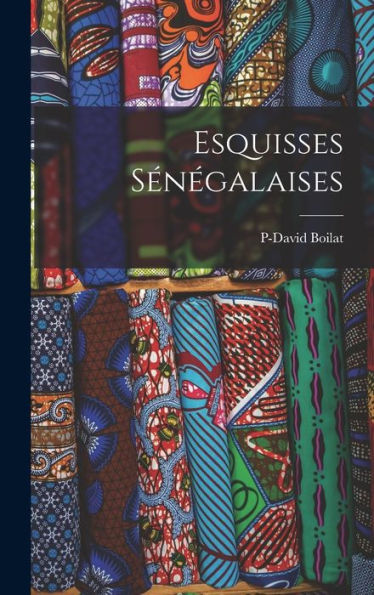 Esquisses Sénégalaises (French Edition)