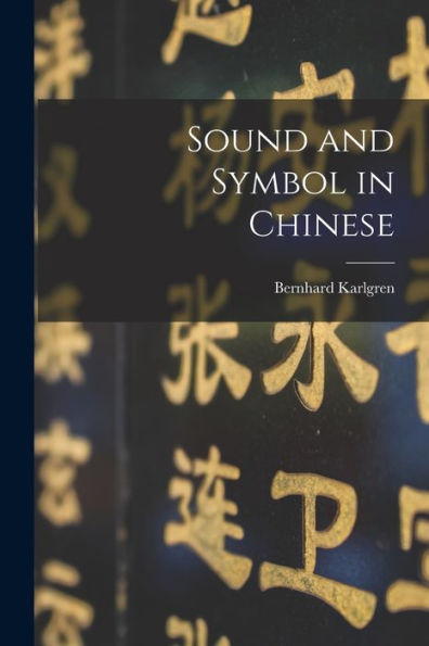 Sound And Symbol In Chinese