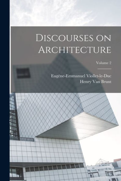 Discourses On Architecture; Volume 2