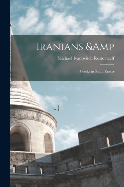 Iranians & Greeks In South Russia