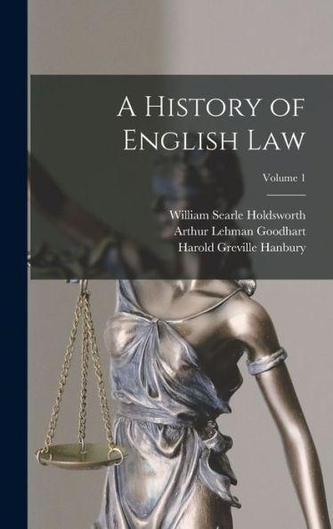 A History Of English Law; Volume 1