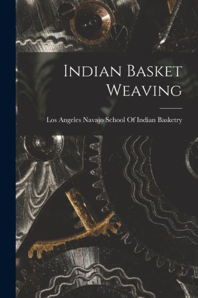 Indian Basket Weaving