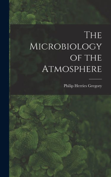 The Microbiology Of The Atmosphere