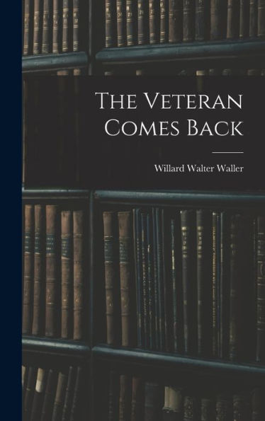 The Veteran Comes Back