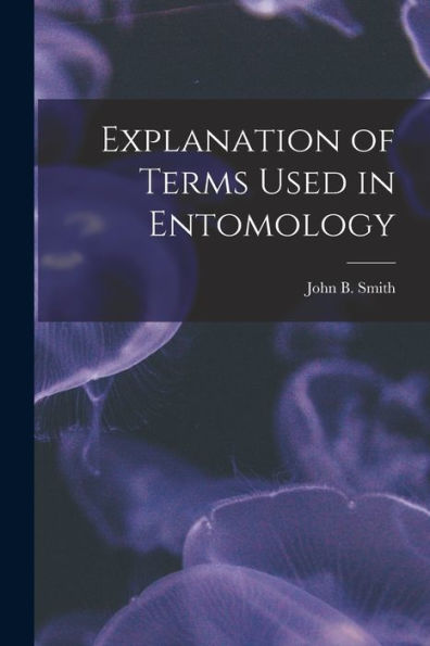 Explanation Of Terms Used In Entomology
