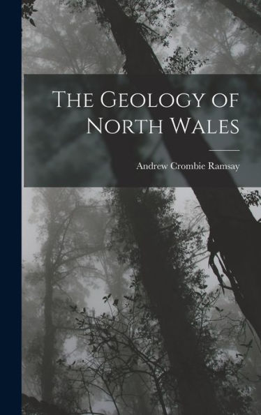 The Geology Of North Wales