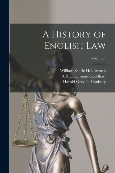 A History Of English Law; Volume 1