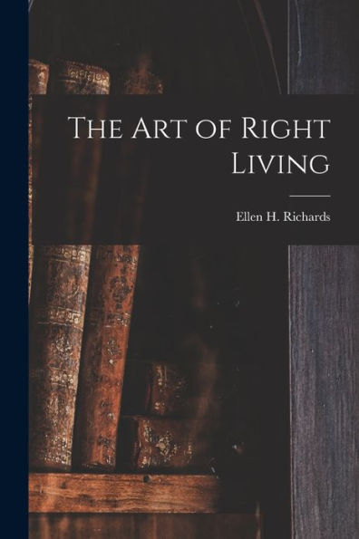 The Art Of Right Living
