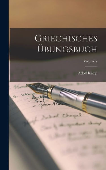 Griechisches Übungsbuch; Volume 2 (German Edition)